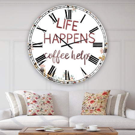 Life Happens Coffee Helps - Oversized Cottage Wall Clock
