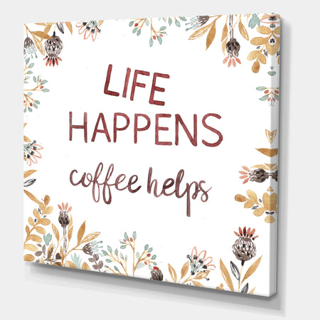 Life Happens Coffee Helps - Cottage Premium Canvas Wall Art