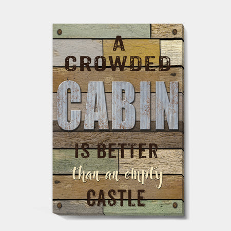 Crowded Cabin Wood Sign - Cottage Canvas Wall Art