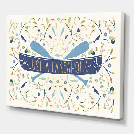 Just a Lakeaholic - Canvas Art