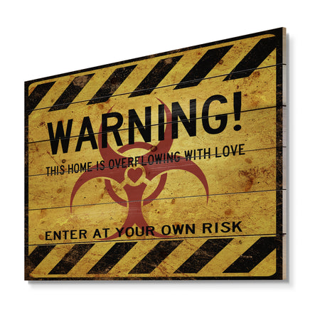 Warning Overflowing Love. - Textual Entrance Art on Wood Wall Art