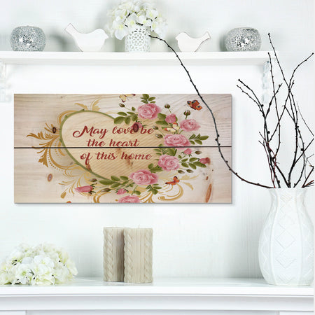 May love be the heart of this home. Butterfly and roses - Textual Entrance Art on Wood Wall Art