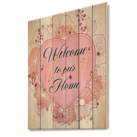 Welcome to our home. Floral heart - Textual Entrance Art on Wood Wall Art