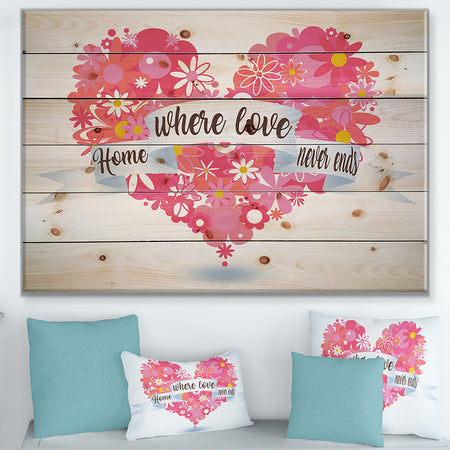 Home where Love never ends. Flower Banner Heart - Textual Entrance Art on Wood Wall Art