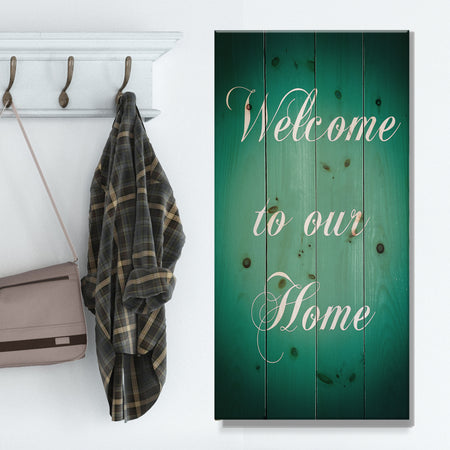 Welcome to our home. Turquoise - Textual Entrance Art on Wood Wall Art