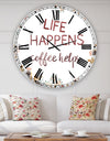 Life Happens Coffee Helps  - Oversized Cottage Wall Clock