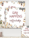 Life Happens Coffee Helps - Cottage Premium Canvas Wall Art