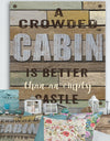 Crowded Cabin Wood Sign - Cottage Canvas Wall Art