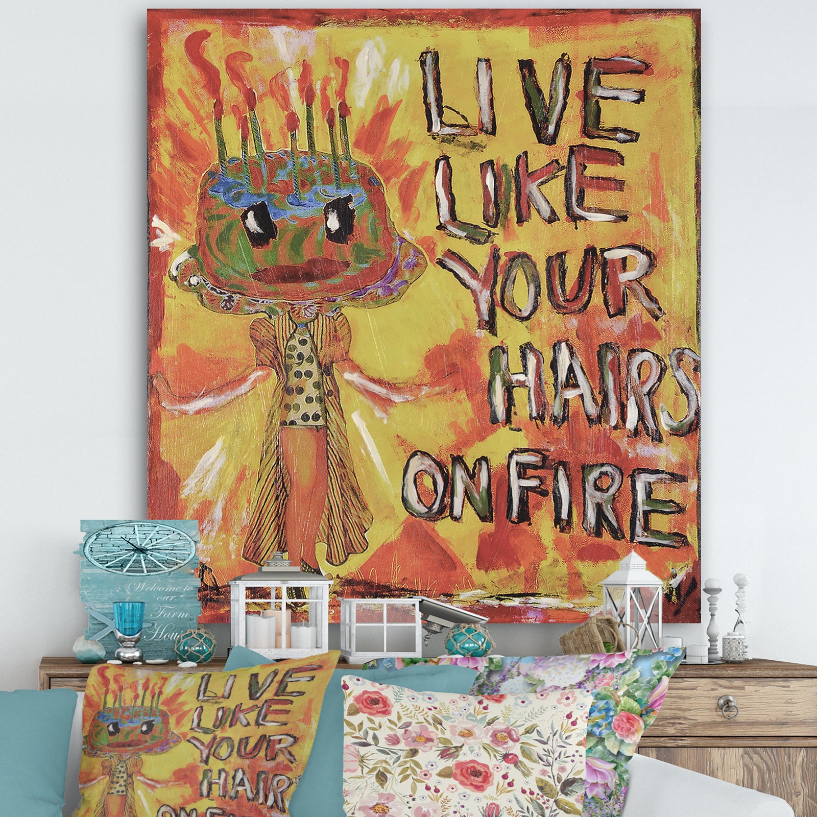 Live Like Your Hair's On Fire - Cottage Canvas Art Print