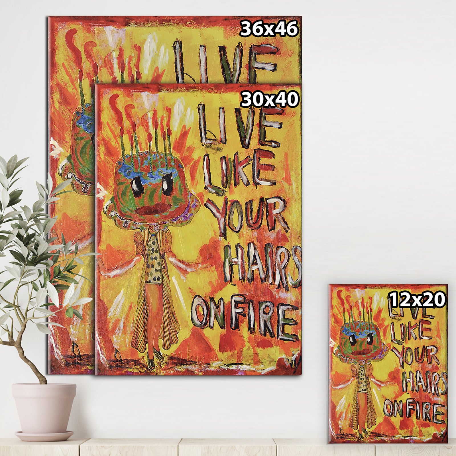 Live Like Your Hair's On Fire - Cottage Canvas Art Print