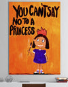 You Can't Say No To A Princess - Modern & Contemporary Canvas Artwork