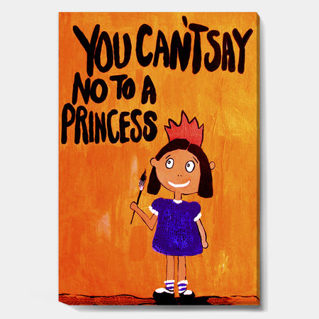 You Can't Say No To A Princess - Modern & Contemporary Canvas Artwork
