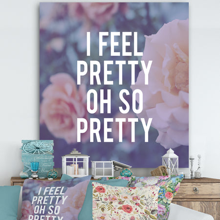 I Feel Pretty - Cottage Premium Canvas Wall Art