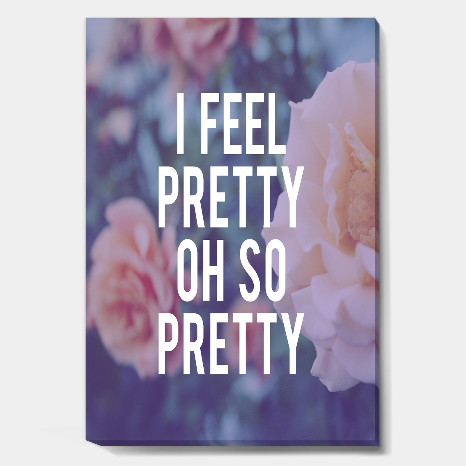 I Feel Pretty - Cottage Premium Canvas Wall Art