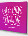 Everything You Can Image Is Real - Cottage Canvas Artwork