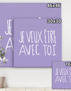 Je Veux Etre Avec Toi - Cottage Canvas Wall Art