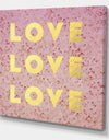 Love, Love, Love - Glam Canvas Wall Art