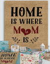 Home is Mom - Cottage Canvas Artwork