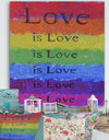 Love Is Love - Cottage Canvas Artwork