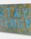 Stay Fancy - Fashion Canvas Art Print