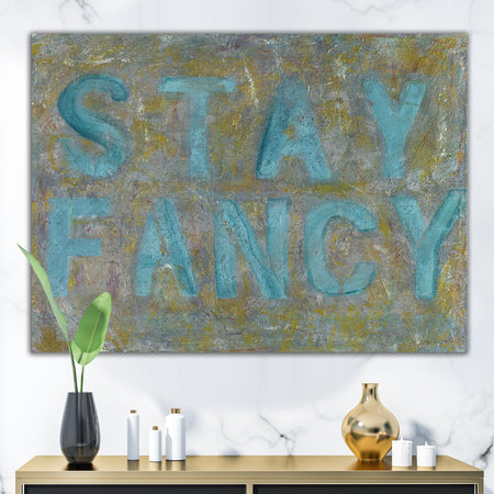 Stay Fancy - Fashion Canvas Art Print