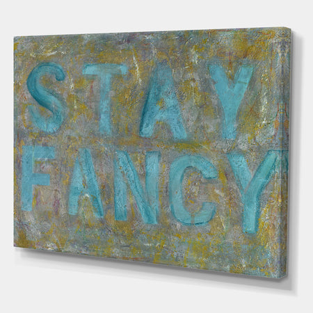 Stay Fancy - Fashion Canvas Art Print