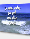 Do What Makes You Feel Most Alive - Cottage Canvas Art Print