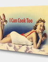 I Can Cook Too - Cottage Premium Canvas Wall Art