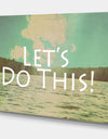 Lets Do This - Cottage Canvas Artwork