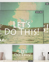 Lets Do This - Cottage Canvas Artwork