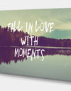 Fall in Love with Moments - Cottage Canvas Wall Art