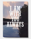 With You Always - Lake House Canvas Art Print