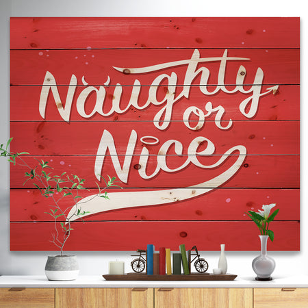 Christmas Naughty or Nice - Print on Natural Pine Wood