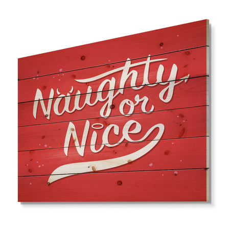 Christmas Naughty or Nice - Print on Natural Pine Wood