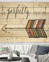 Be perfectly imperfect Boho Arrow I - Bohemian & Eclectic Print on Natural Pine Wood