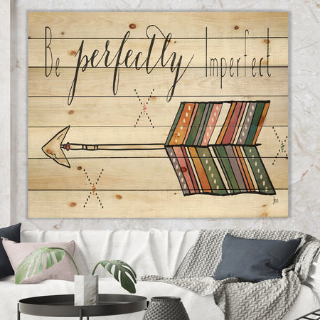Be perfectly imperfect Boho Arrow I - Bohemian & Eclectic Print on Natural Pine Wood