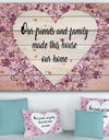 Our friends and family made this house our home. Purple Floral - Textual Entrance Art on Wood Wall Art