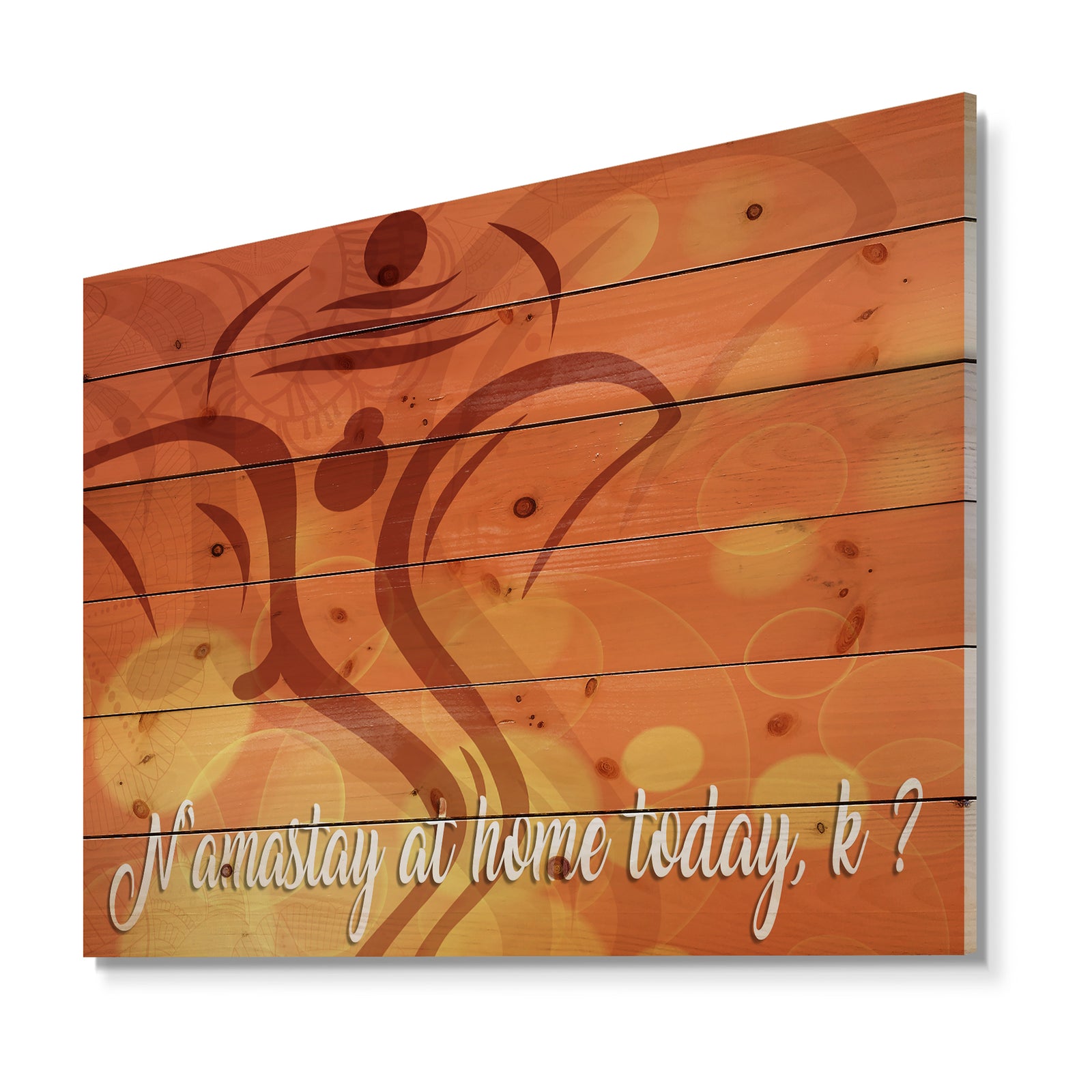 Namastay at home today, k ? - Textual Entrance Art on Wood Wall Art