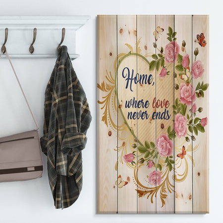 Home where Love never ends. Flower Heart - Textual Entrance Art on Wood Wall Art