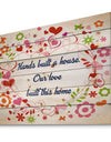 Hands built a house. Floral heart - Textual Entrance Art on Wood Wall Art