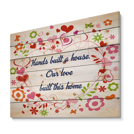 Hands built a house. Floral heart - Textual Entrance Art on Wood Wall Art