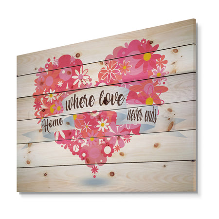 Home where Love never ends. Flower Banner Heart - Textual Entrance Art on Wood Wall Art