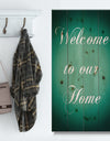 Welcome to our home. Turquoise - Textual Entrance Art on Wood Wall Art